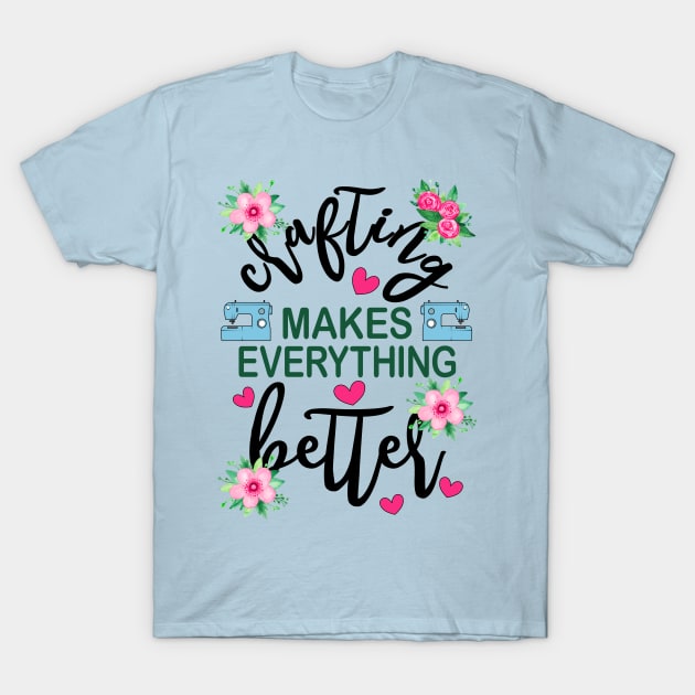 Crafting Makes Everything Better Sewing Machine Floral T-Shirt by alcoshirts